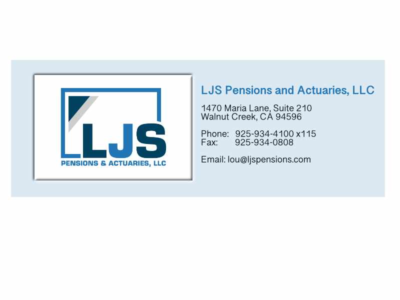 LJS Pensions and Actuaties, LLC. 1470 Maria Lane, Suite 210, Walnut Creek, CA 94596. Phone 925-934-4100x115. Fax 925-934-0808. email lou@ljspensions.com